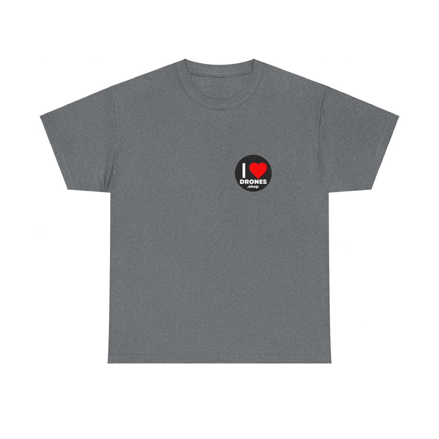 I Love Drones - T-shirt ( Pick your color )