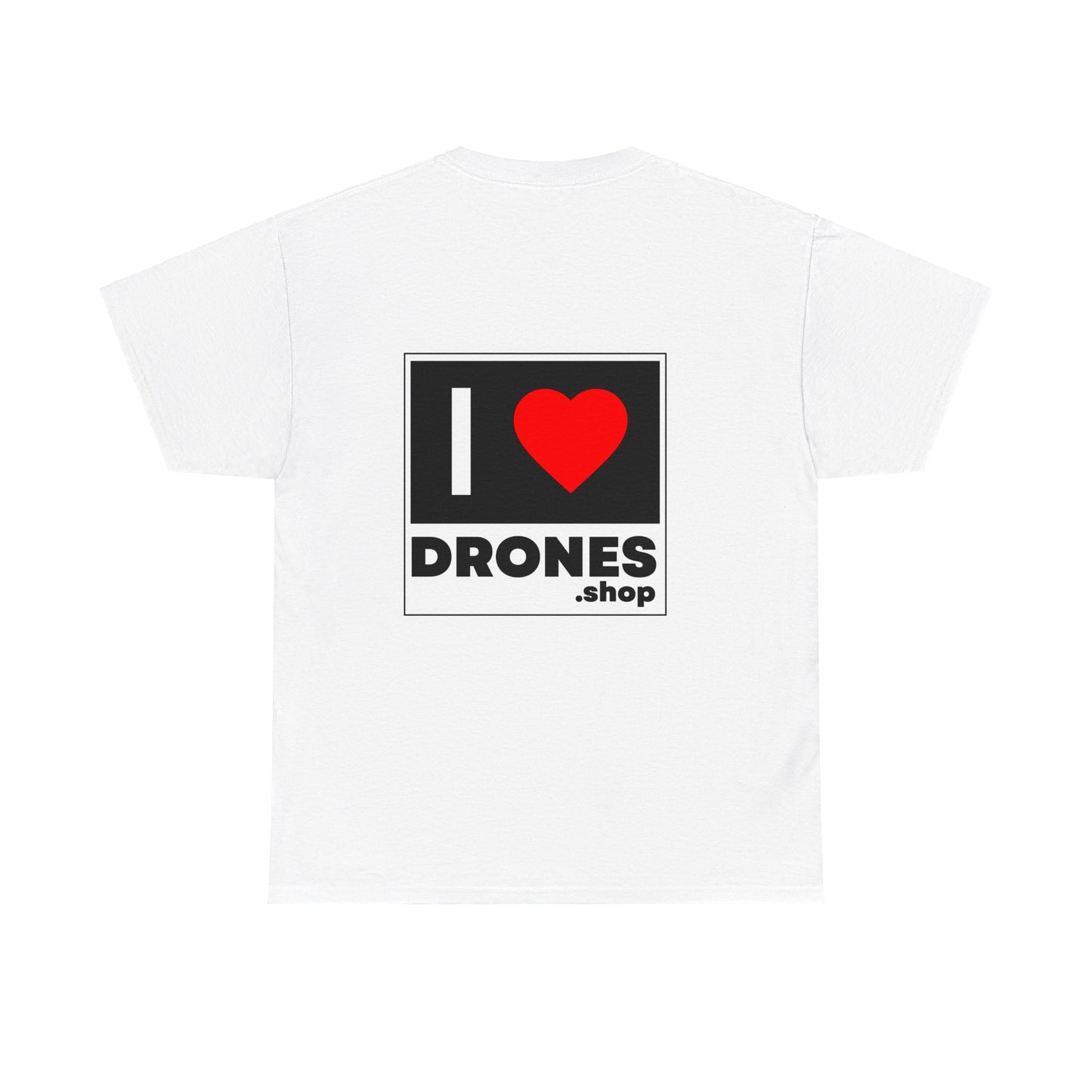 I Love Drones - T-shirt ( Pick your color )