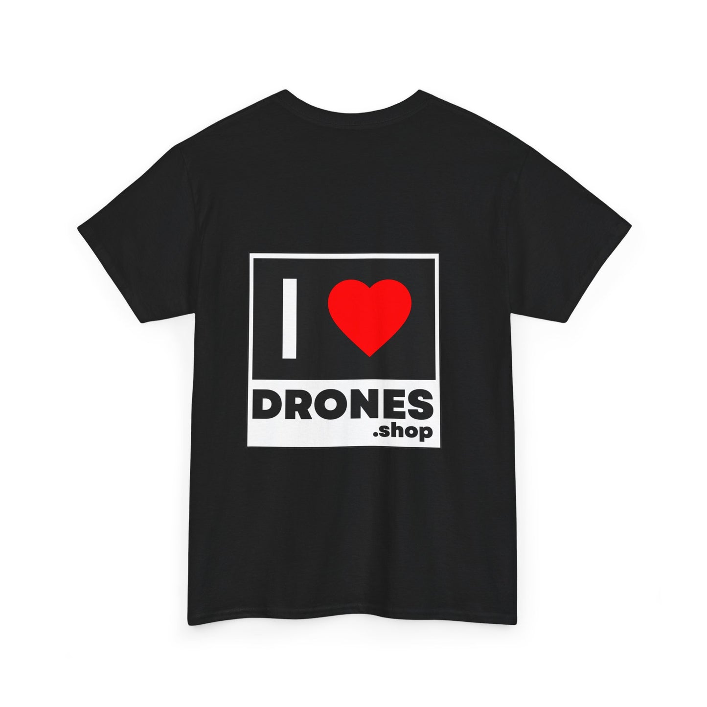 I Love Drones - T-shirt ( Pick your color )