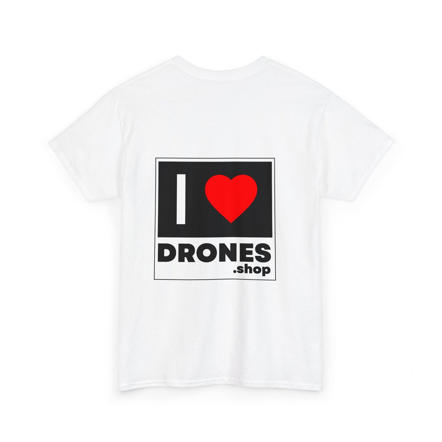 I Love Drones - T-shirt ( Pick your color )