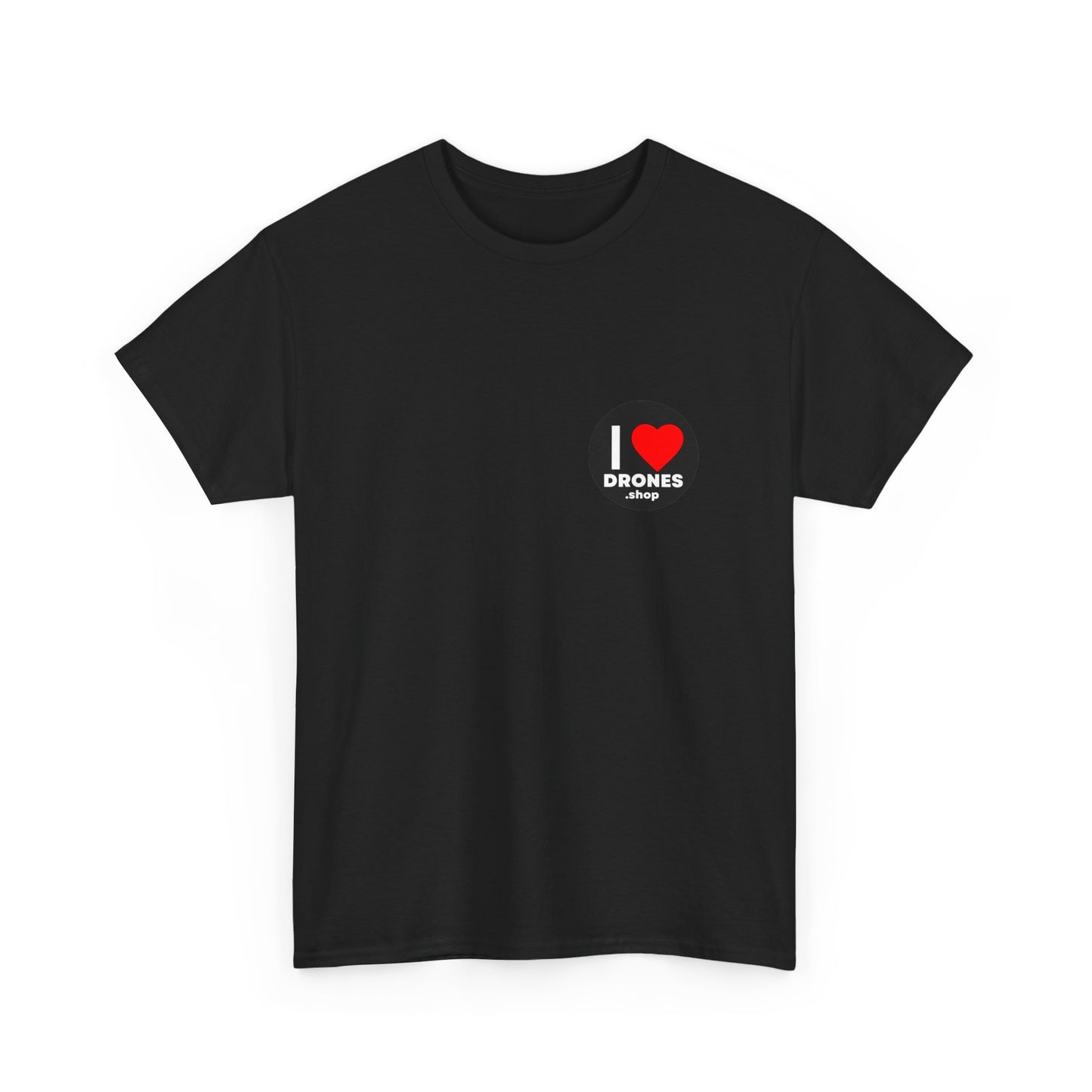 I Love Drones - T-shirt ( Pick your color )