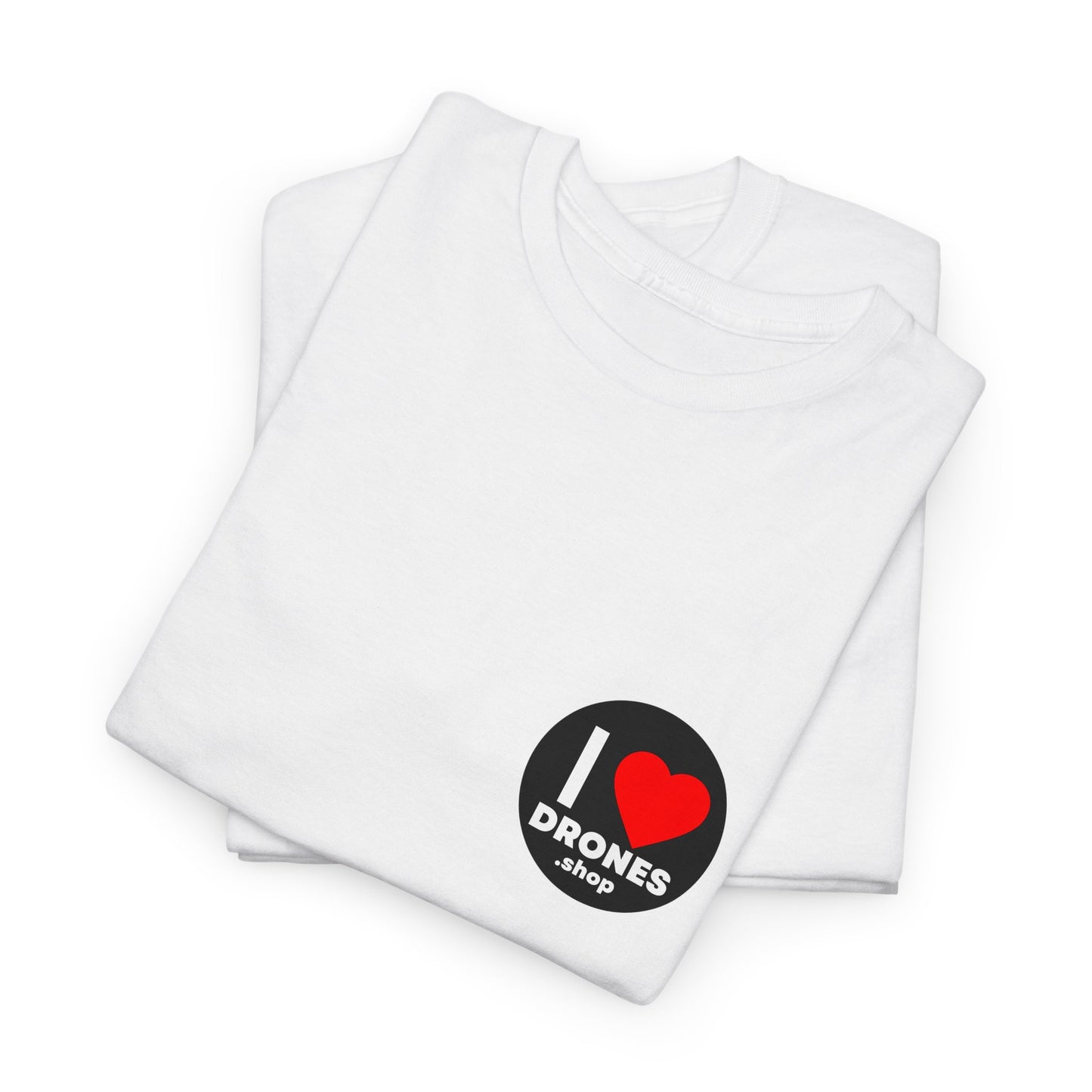 I Love Drones - T-shirt ( Pick your color )